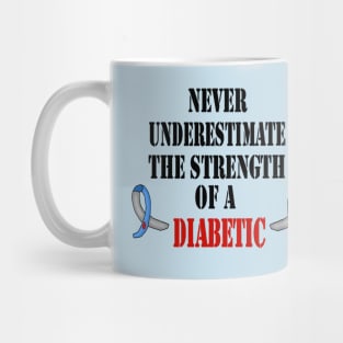 Never Underestimate A Diabetic Mug